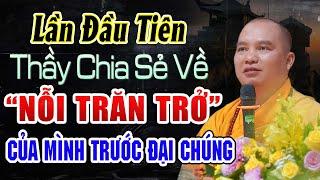 Lần Đầu Tiên Thầy Chia Sẻ Về Nỗi Trăn Trở Của Mình Trước Đại Chúng (Xúc Động Quá) | Thầy Đạo Thịnh