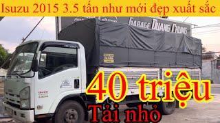 Xe tải isuzu 3,5 tấn _ 2015 “ 40 triệu “ xe tải nhỏ _ 0932494949 | ô Tô quang chung lâm Đồng