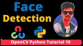 OpenCV Python Tutorial 10 - Face Detection using OpenCV and Python