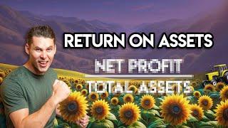 RETURN ON ASSETS: a Quick & Easy Guide