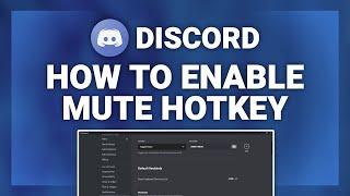 Discord – How to Enable Mute Hotkey in Discord! | Complete 2024 Guide