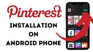 How to Download & Install Pinterest on Android Phone? Pinterest Android App Tutorial 2022