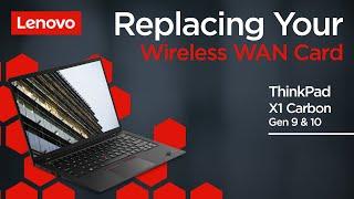 Replacing Your Wireless WAN Card | ThinkPad X1 Carbon Gen 9 and 10 | Customer Self Service