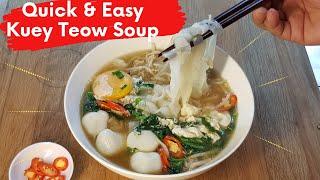 Quick & Easy Kuey Teow Soup | Flat Rice Noodle Soup Recipe