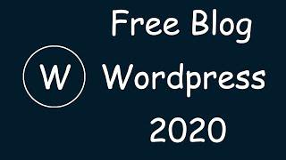 How to make a free Wordpress Blog in 2020