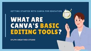 What are Canva's Basic Editing Tools? | Getting Started with Canva for Education