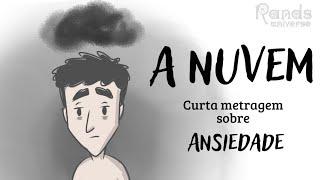 A nuvem - Curta Metragem sobre Ansiedade