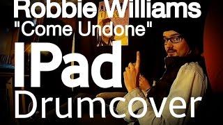 Come Undone Robbie Williams Ipad Rhythm Pad Free Drum Cover Robert Kaufmann