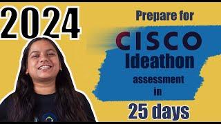 How to get prepared for CISCO ideathon assessment in 2024