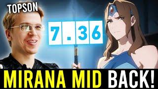 TOPSON MIRANA MID NEW PATCH  7.36! - "RIGHT CLICK BOSS!"