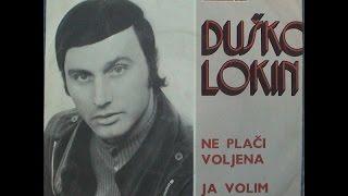 Duško Lokin ‎– Ne Plači Voljena *1972* /// *vinyl*