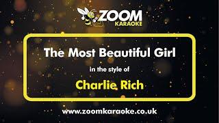 Charlie Rich - The Most Beautiful Girl - Karaoke Version from Zoom Karaoke