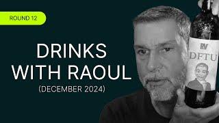  Drinks w/ Raoul (Round 12): Year-End Recap & Life-Changing GAINS