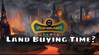 Splinterlands: Land Buying Time?