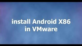 install android x86 in vmware