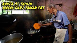 SUDAH BERUMUR 82 TAHUN, KAKEK INI KONSISTEN MASAK SEJAK JAMAN PKI