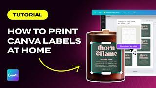 PRINT LABELS AT HOME WITH CANVA (STEP-BY-STEP TUTORIAL)