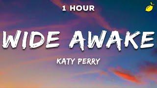 Katy Perry - Wide Awake (Lyrics)