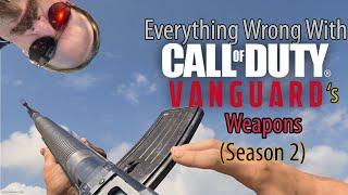 Everything Wrong With Call of Duty Vanguard Season 2's Weapons