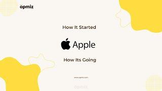 How it started vs How its going - Apple Inc. | Opmiz