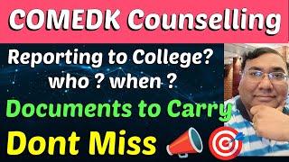 Comedk counselling 2024|college reporting documents|Comedk choice filling 2024|Comedk updates 2024