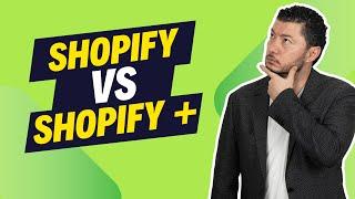 Shopify VS. Shopify Plus Comparison (2025): Pros and Cons | Is It Time to Upgrade?