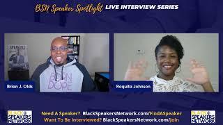 Black Speakers Network Speakers Spotlight Interview w/ Roquita Johnson