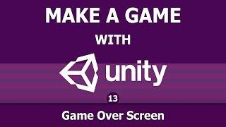 Making a video game with Unity (13) : Gameover Screen