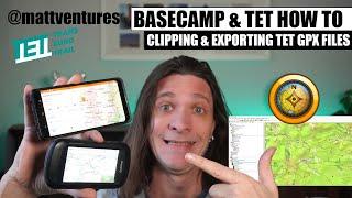 How to use garmin basecamp to create short TET routes & export