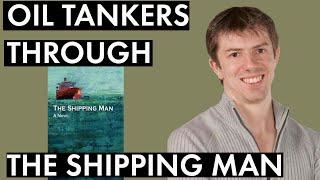 Oil Tankers Through the Shipping Man Novel