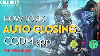 HOW TO FIX AUTO CLOSE CODM | AUTO CLOSING COD | AUTO CLOSING APP | ANDROID 13 BUGS | JEADY LENE