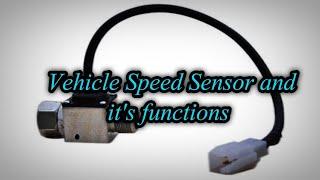 Vehicle Speed Sensor and it's functions