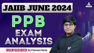 JAIIB PPB Exam Analysis 2024 | JAIIB PPB Exam Review | JAIIB Exam Analysis 2024