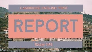 How to Write a Report for the Cambridge English: First Exam