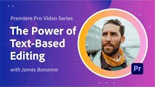 Harness the Power of Text-based Editing in Adobe Premiere Pro!