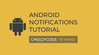 Android Notifications Tutorial with Example | Notification Channels - in Hindi (2019)