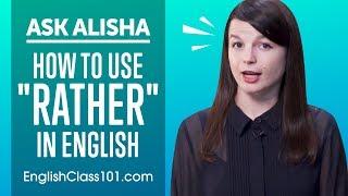 Use of Rather, Would Rather, Rather than in English - Basic English Grammar