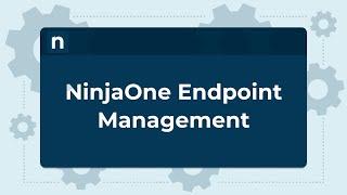 NinjaOne Endpoint Management Product Demo