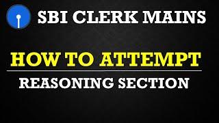 How To Attempt Reasoning Section In SBI CLERK MAINS 2020 || Safe Attempts