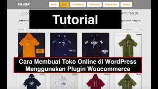 Cara Membuat Toko Online di WordPress Gratis (tutorial Woocommerce)