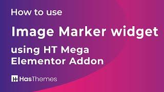 How to use Image Marker Widget using HT Mega Elementor Addon | Part 6