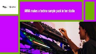ANNA makes a techno sample pack in her studio | RA | Splice