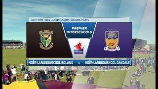 Premier Interschools |  Landbouskool Boland v Landbouskool Oakdale | 1st Half