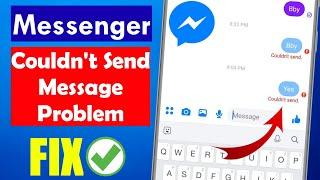[SOLVED] Messenger Couldn't Send the Message Problem