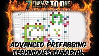 7 Days To Die Advanced Prefab Techniques Tutorial HD - See Desc!