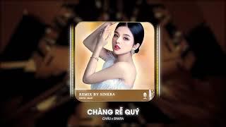 Chàng Rễ Quý : Châu (Sinkra Remix)  | Nhạc Trẻ Remix Hot Trend 2024