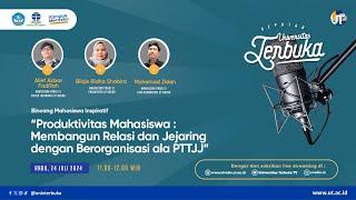 Produktivitas Mahasiswa: Membangun Relasi dan Jejaring dengan Berorganisasi ala PTTJJ