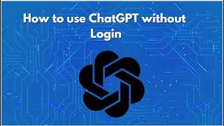 How to use ChatGPT without Login