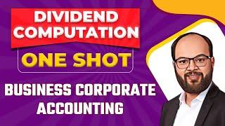 Dividend Computation One Shot | Corporate Accounting | For BBA And B.Com Students