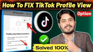 How To Fix TikTok Profile View Option Not Showing|By TNC Channel